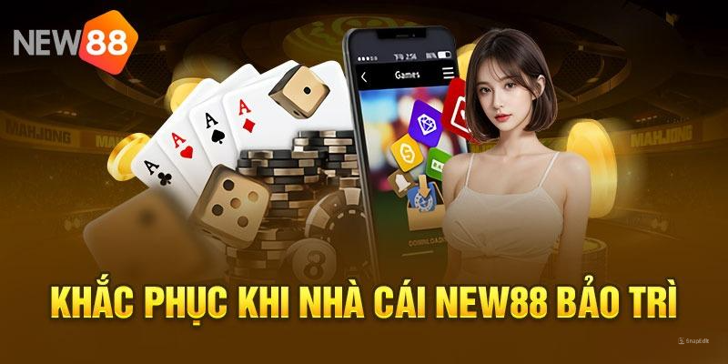 New88 bảo trì